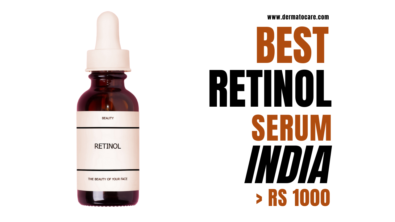 8 Best Retinol Serum in India (2025)