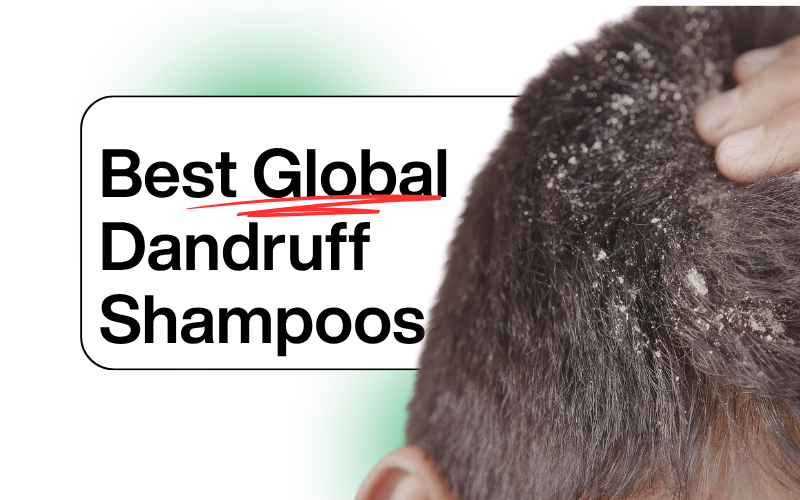 10 Best Global Dandruff Shampoo Brands: Dermatologist Picks for 2026