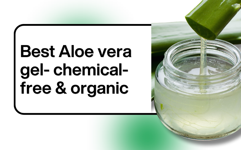 8 Best Pure Aloe Vera Gel (2025) | Safe & Effective Picks by Dermatologist