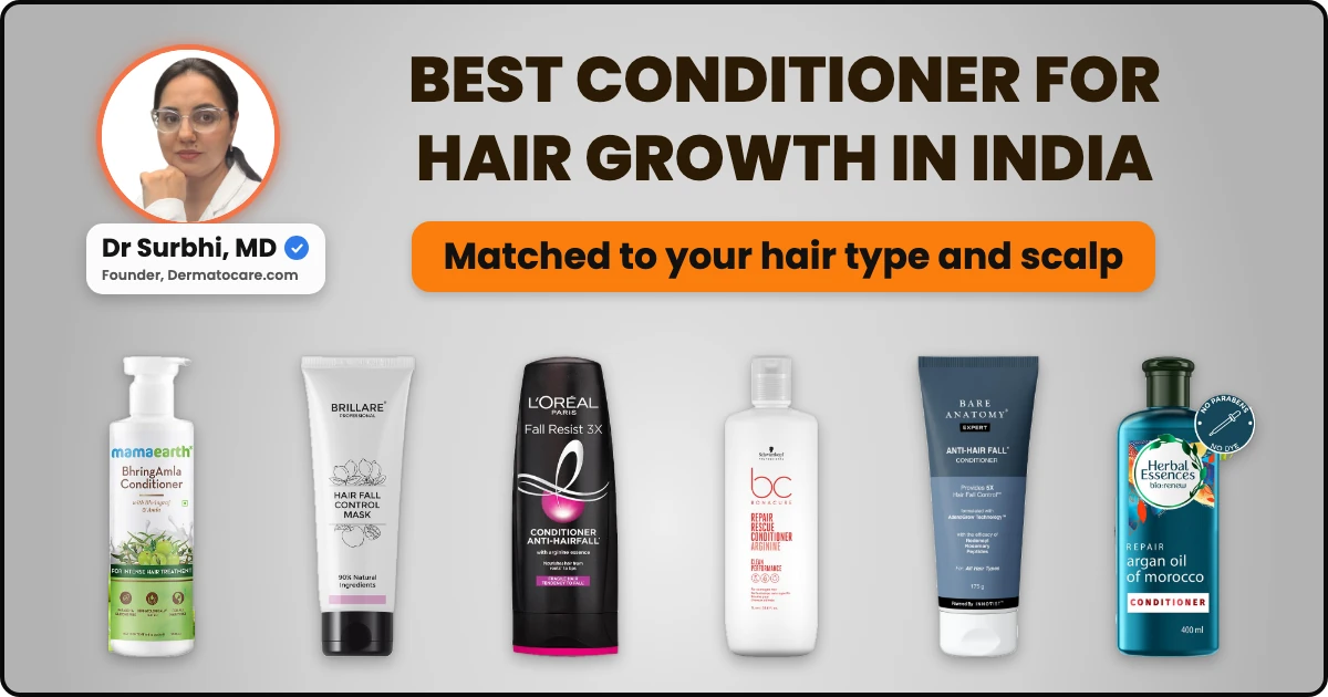 6 Best Conditioner for Hair growth (2026): Dermatologist Pick