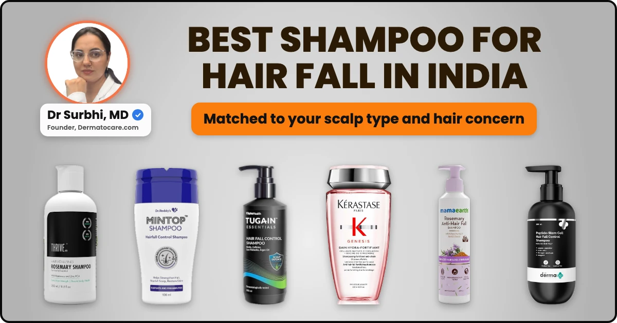 Best Shampoo for Hair Fall in India (2026): Dermatologist Pick